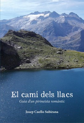 Llibre 'El camí dels llacs, guia d'un pirineista romàntic'..