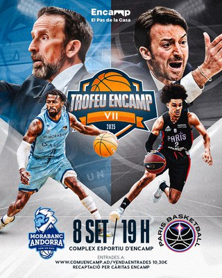 <bound method DexterityContent.Title of <Event at /fs-comu_encamp/comu_encamp/actualitat/agenda/vii-trofeu-encamp-bc-morabanc-andorra-vs-paris-basketball>>.