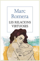 'Les relacions virtuoses' de Marc Romera